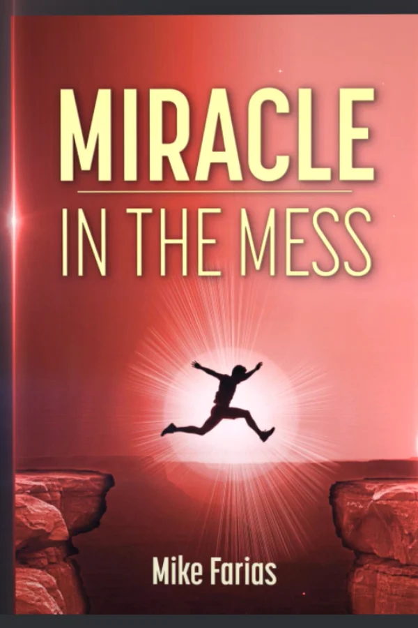 Miracle In The Mess Mike Farias book trailer